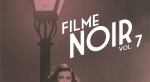 Filme Noir Vol. 7: Almas Perversas, Cinzas que Queimam, Tensão, A Taverna do Caminho, Justiça Injusta, A Noite de 23 de Maio