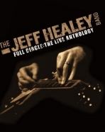 Jeff Healey Band, The: Full Circle – The Live Anthology