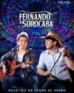 Fernando & Sorocaba: Acústico na Ópera de Arame