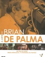Arte de Brian de Palma,A: Um Tiro na Noite, Irmãs Diabólicas, O Fantasma do Paraíso