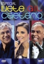 Ivete Gil Caetano: Especial