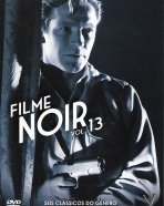 Filme Noir Vol. 13: Curva do Destino, Por Uma Mulher Má, O Demônio da Noite, O Insaciável, Brumas, A Máscara de Dimitrios