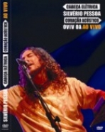 Silvério Pessoa: Cabeça Elétrica – Coração Acústico
