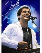 Daniel – Te Amo Cada Vez Mais – Ao Vivo 2005