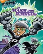 Danny Phantom – O Maior dos Inimigos