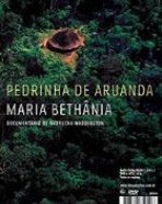 Maria Bethânia: Pedrinha de Aruanda/Bethânia Bem de Perto(Duplo)