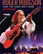 Roger Hodgson: Take the Long Way Home – Live in Montreal