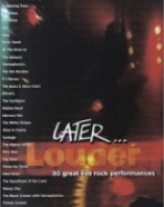 Later...Louder – 30 great lives rock performance