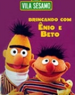 Vila Sésamo – Brincando Com Ênio e Beto