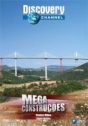 Mega Construções – Viaduto Millau/Super Navios