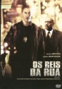 Reis da Rua, Os