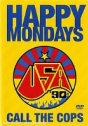 Happy Mondays: Call the Cops