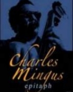 Charles Mingus: Epitaph