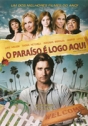 Paraíso É Logo Aqui, O