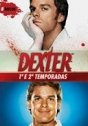 Dexter - 1ª e 2ª Temporadas