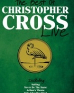 Christopher Cross: The Best of Christopher Cross Live