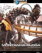 Montanha-Russa – Discovery Channel