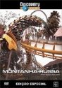 Montanha-Russa – Discovery Channel