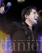 Daniel – 20 Anos de Carreira – Ao Vivo