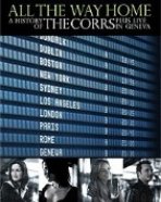 Corrs, The – All the Way Home – The Story of The Corrs (DUPLO)