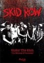 Skid Row: Under the Skin – The Making of Thickskin
